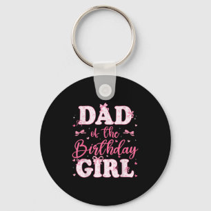 Dad Of The Birthday Girl Coquette Bow Birthday Fam Key Ring