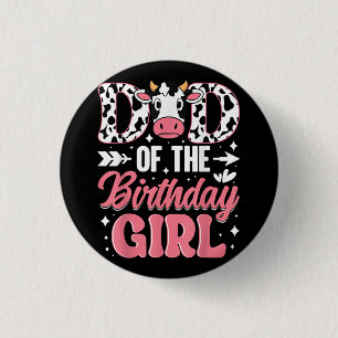Dad Of The Birthday Girl Cow Father Daddy 3 Cm Round Badge