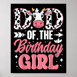 Dad Of The Birthday Girl Cow Father Daddy Poster
