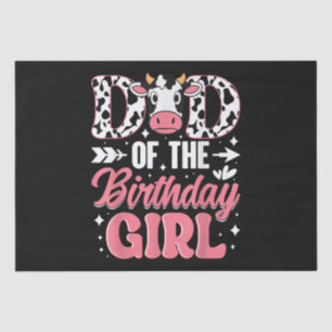 Dad Of The Birthday Girl Cow Father Daddy Tissue Paper