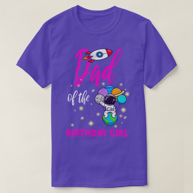 Dad Of The Birthday Girl Cute Astronaut T-Shirt (Design Front)