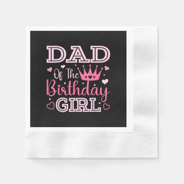 Dad of The Birthday Girl Cute Pink Matching Family Napkin (Front)