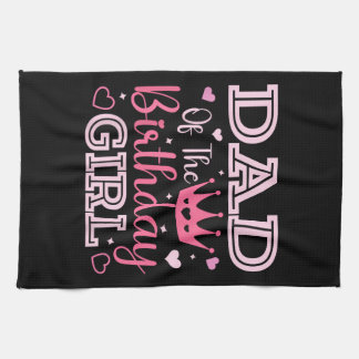 Dad of The Birthday Girl Cute Pink Matching Family Tea Towel