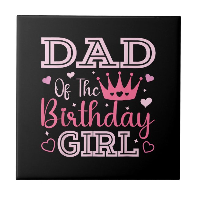 Dad of The Birthday Girl Cute Pink Matching Family Tile (Front)