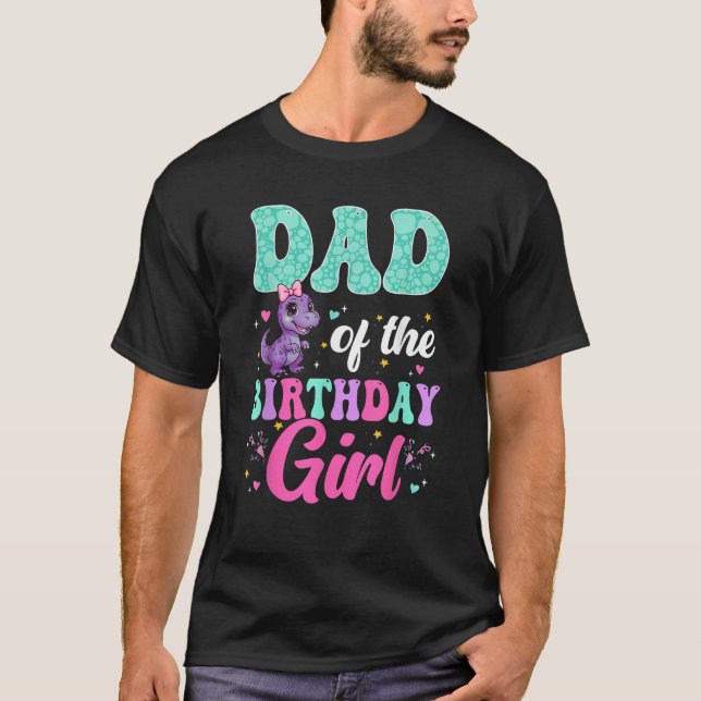 Dad Of The Birthday Girl Dinosaur Party Family Mat T-Shirt (Front)