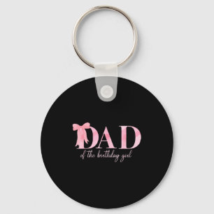 Dad Of The Birthday Girl Family Pink Coquette Bow Key Ring
