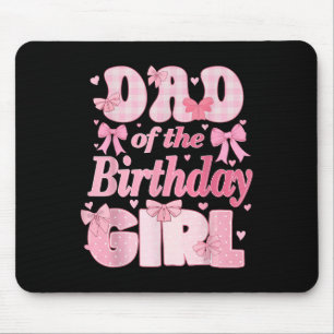 Dad Of The Birthday Girl Family Pink Coquette Bow Mouse Mat