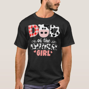 Dad Of The Birthday Girl Farm Barnyard Party Cow T-Shirt