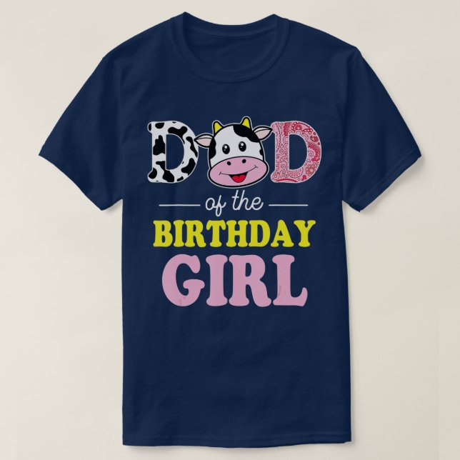 Dad of The Birthday Girl Farm Cow Daddy Papa 1st   T-Shirt (Design Front)