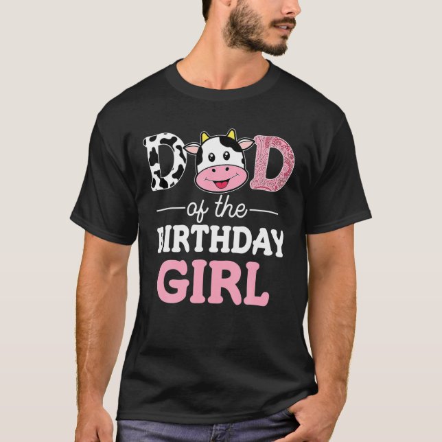 Dad Of The Birthday Girl Farm Cow Daddy Papa 1St T-Shirt (Front)