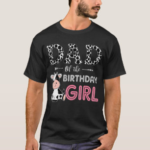 Dad of The Birthday Girl Farm Cow Papa  Family Mat T-Shirt