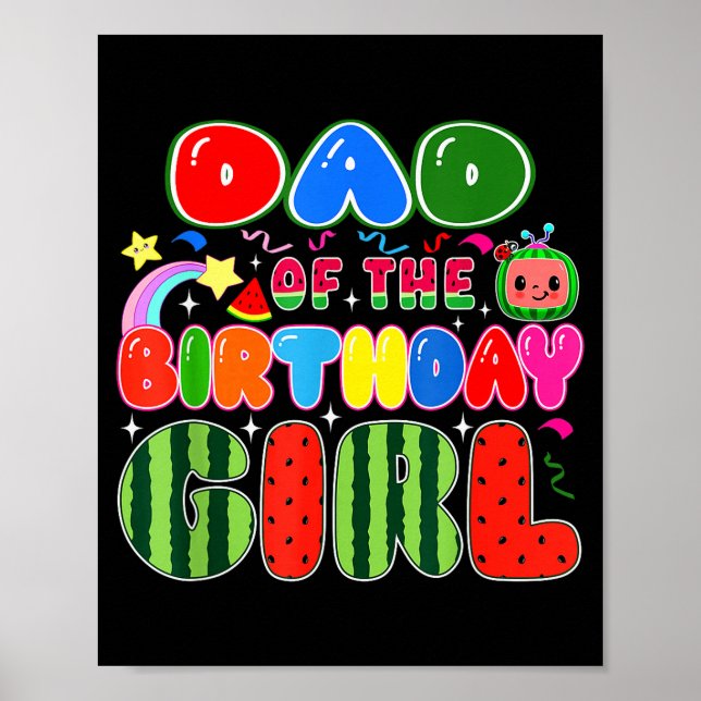 Dad Of The Birthday Girl Melon Family Matching Fun Poster (Front)