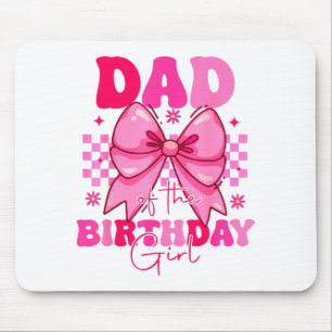 Dad Of The Birthday Girl Pink Coquette Tee Family  Mouse Mat