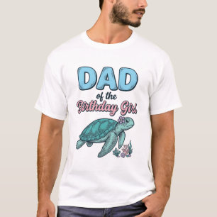 Dad of the Birthday Girl Sea Turtle Vintage Shirt