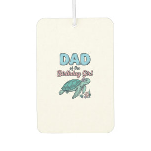 Dad of the Birthday Girl Sea Turtle Vintage Shirt Car Air Freshener