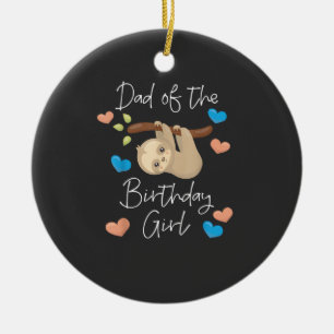 Dad of the Birthday Girl Sloth B-Day Party Matchin Ceramic Tree Decoration