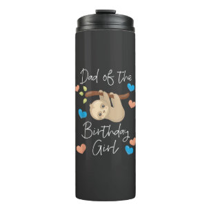 Dad of the Birthday Girl Sloth B-Day Party Matchin Thermal Tumbler