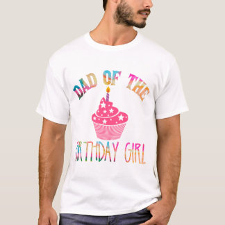 "Dad Of The Birthday Girl" Tie-Dye Party T-Shirt