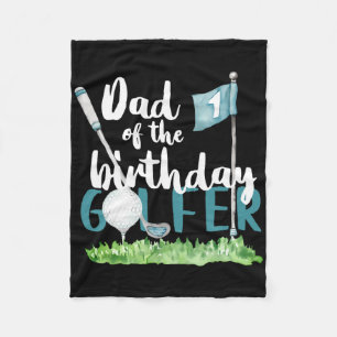 Dad Of The Birthday Golfer Matching 1st Birthday F Fleece Blanket