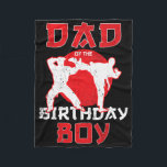 Dad Of The Birthday Karate Taekwondo Boy Martial A Fleece Blanket<br><div class="desc">Dad Of The Birthday Karate Taekwondo Boy Martial Arts</div>