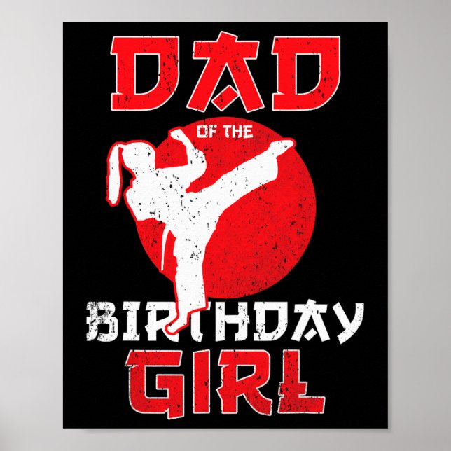 Dad Of The Birthday Karate Taekwondo Girl Martial  Poster (Front)
