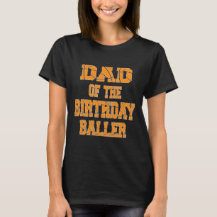 Dad Of The Birthday Ller Sketll Themed Party T-Shirt