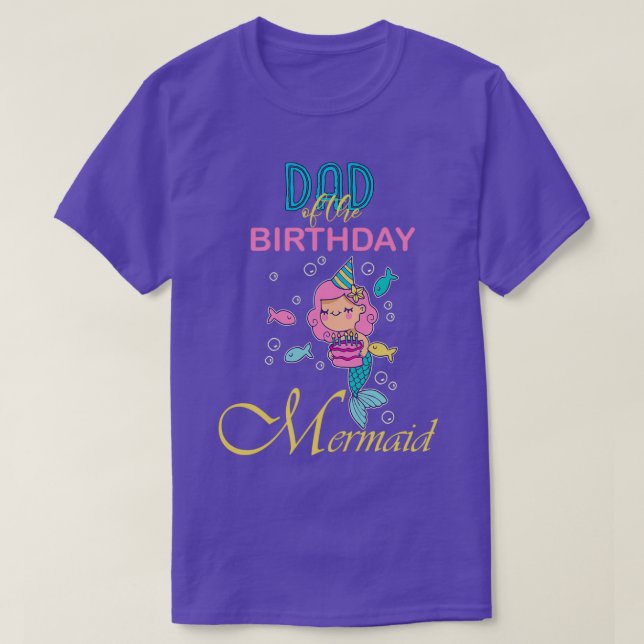 DAD of the Birthday Mermaid 3 T-Shirt (Design Front)