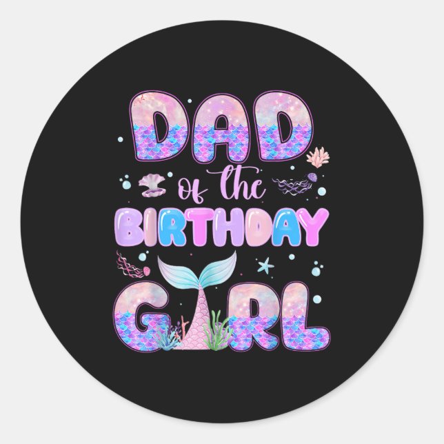 Dad Of The Birthday Mermaid Girl Family Matching P Classic Round Sticker (Front)