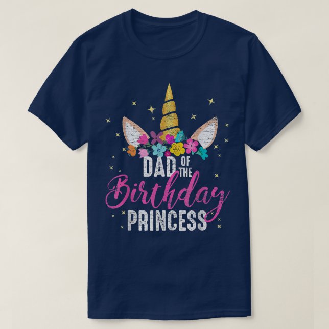 Dad Of The Birthday Princess Father Unicorn Birthd T-Shirt (Design Front)