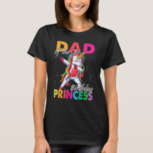 Dad Of The Birthday Princess Girl Dabbing Unicorn T-Shirt