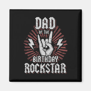 Dad Of The Birthday Rockstar Matching Rocker Rock  Magnet