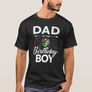 Dad Of The Birthday Speed Cubing Boy Math T-Shirt