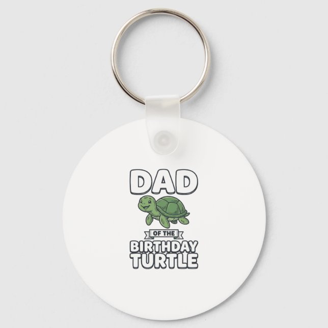 Dad of the Birthday Turtle Funny Turtle Dad Design Key Ring (Front)