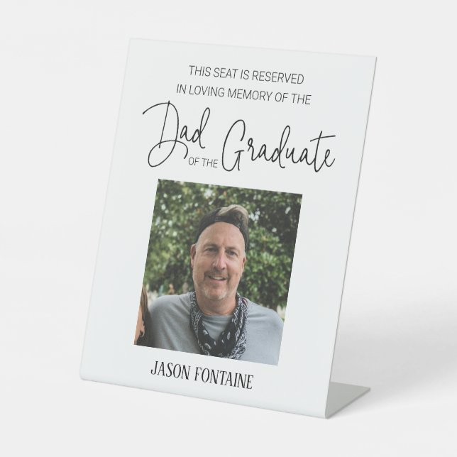 Dad of the Graduate Memorial Photo Graduation Pedestal Sign (Front)