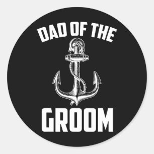 Dad Of The Groom Nautical Party Favours Wedding Pa Classic Round Sticker
