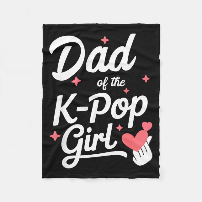 Dad Of The K P Girl K-p Fashion Men  Fleece Blanket (Front)