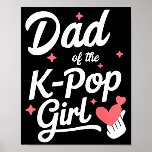 Dad Of The K P Girl K-p Fashion Men Poster