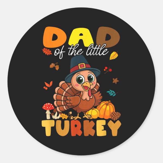 Dad Of The Little Turkey Thanksgiving Baby Shower  Classic Round Sticker (Front)