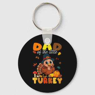 Dad Of The Little Turkey Thanksgiving Baby Shower  Key Ring