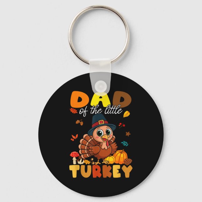 Dad Of The Little Turkey Thanksgiving Baby Shower  Key Ring (Front)