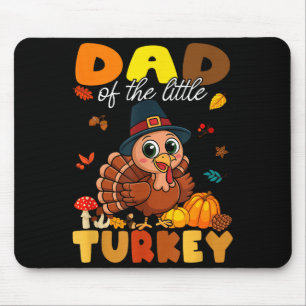 Dad Of The Little Turkey Thanksgiving Baby Shower  Mouse Mat