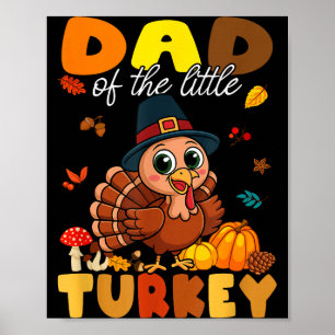 Dad Of The Little Turkey Thanksgiving Baby Shower  Poster