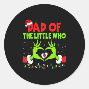 Dad Of The Little Who Funny Christmas Pregnancy An Classic Round Sticker
