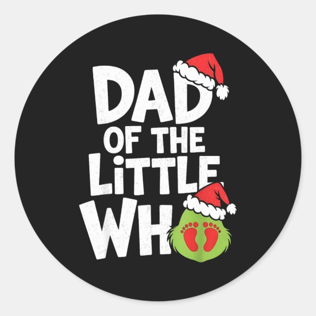 Dad Of The Little Who Funny Christmas Pregnancy An Classic Round Sticker (Front)