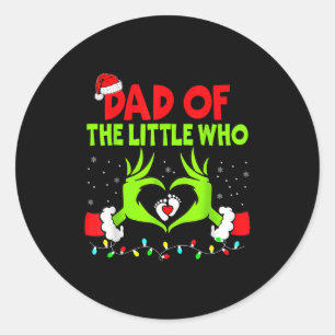 Dad Of The Little Who Funny Christmas Pregnancy An Classic Round Sticker
