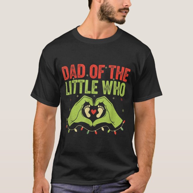 Dad Of The Little Who Qoute Christmas Pregnancy An T-Shirt (Front)