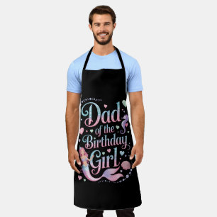 Dad of the Mermaid Birthday Girl Apron