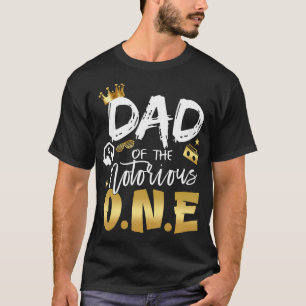 Dad Of The Notorious One Birthday School Hip Hop P T-Shirt