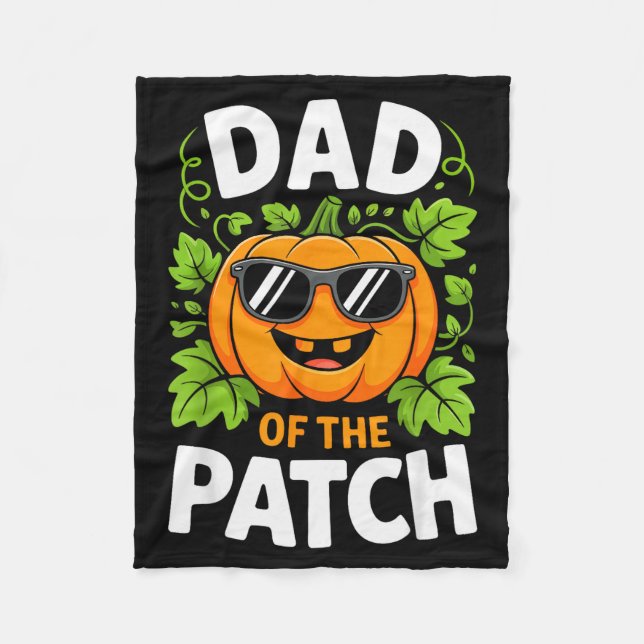 Dad Of The Patch Shirt Halloween Men Daddy Pumpkin Fleece Blanket (Front)