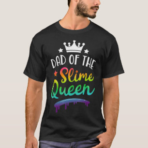 Dad Of The Slime Queen Birthday Party Family Match T-Shirt